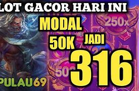 Slot Gacor Hari Ini Main Modal 50K Perak Hari Ini